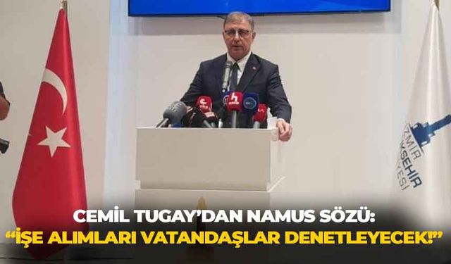 Cemil Tugay namus sözü verdi: "Halk komitesi kuracağım, işe alımları vatandaşlar denetleyecek!"