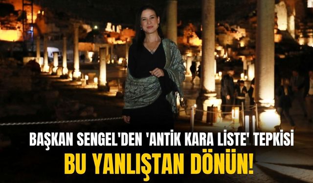 Başkan Sengel'den 'Antik kara liste' tepkisi: Bu yanlıştan dönün!