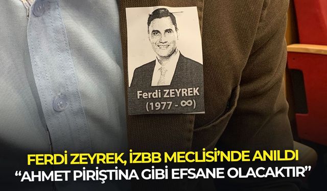 Ferdi Zeyrek İzmir'de de unutulmadı: Ahmet Piriştina gibi efsane olacaktır