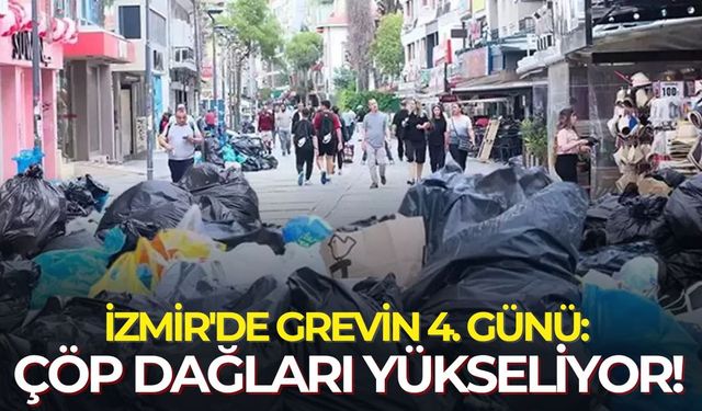 İzmir'de grevin 4. günü: Çöp dağları yükseliyor!