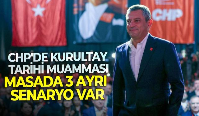 CHP kurmayları kurultayın tarihi için 24 Ekim'deki davayı bekliyor! Masada 3 farklı senaryo var