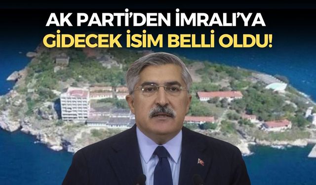 AK Parti’den İmralı’ya gidecek isim belli oldu
