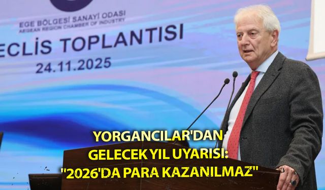Yorgancılar'dan gelecek yıl uyarısı: "2026'da para kazanılamaz"