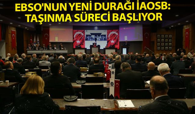 EBSO'nun yeni durağı İAOSB: Taşınma süreci başlıyor!