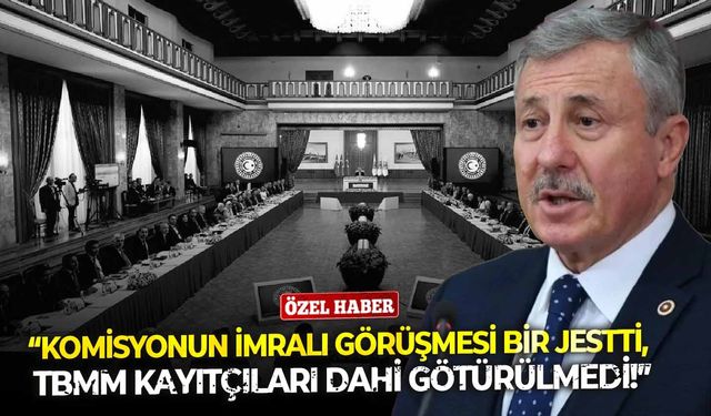 “Komisyonun İmralı görüşmesi bir jestti, TBMM kayıtçıları dahi götürülmedi!”
