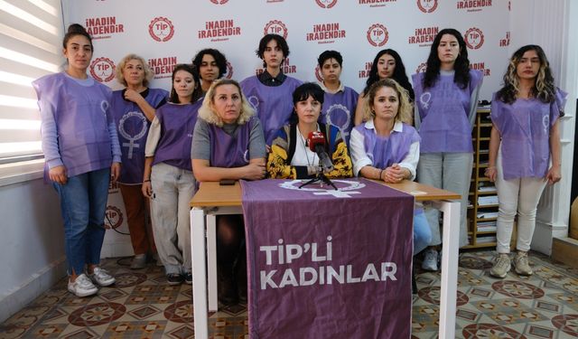 TİP’li kadınlardan 25 Kasım açıklaması...