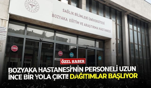 Bozyaka Hastanesi’nin personeli uzun ince bir yola çıktı! Dağıtımlar başlıyor