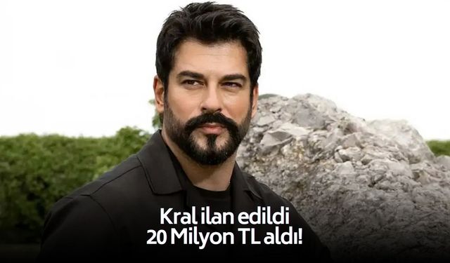 Burak Özçivit kral ilan edildi: 20 Milyon TL'yi cebine koydu!