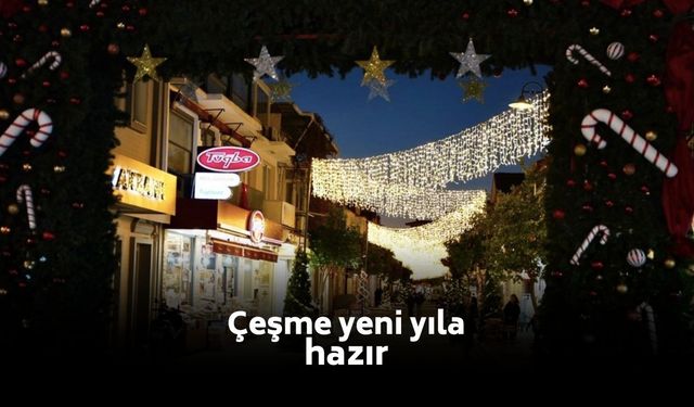 Çeşme 2026’ya hazır! Günler sürecek etkinlikler başlıyor