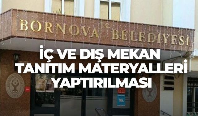 İÇ VE DIŞ MEKAN TANITIM MATERYALLERİ YAPTIRILMASI
