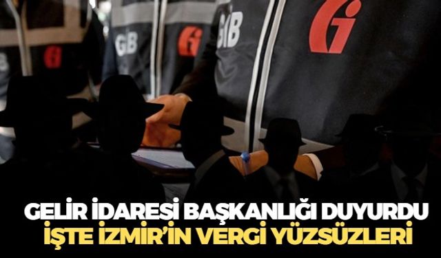 Gelir İdaresi Başkanlığı (GİB) 5 milyon TL'yi aşan vergi borcu olanları duyurdu: İşte İzmir'in vergi yüzsüzleri!