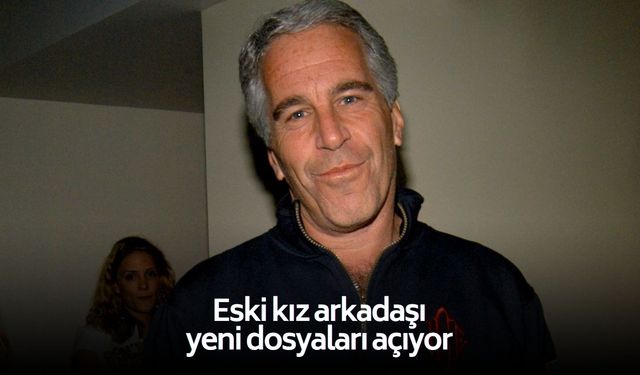 Jeffrey Epstein'ın eski kız arkadaşından yeni dosyalar!