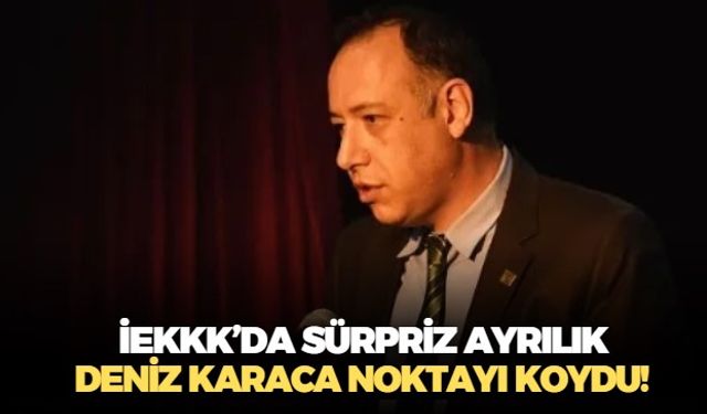 İEKKK'da sürpriz ayrılık! Deniz Karaca görevlerinden ayrıldığını duyurdu