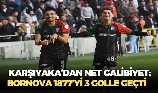 Karşıyaka’dan net galibiyet: Bornova 1877’yi 3 golle geçti