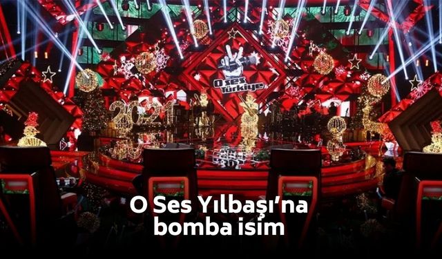 O Ses Türkiye yılbaşı özel bölümüne sürpriz isimler dahil oluyor