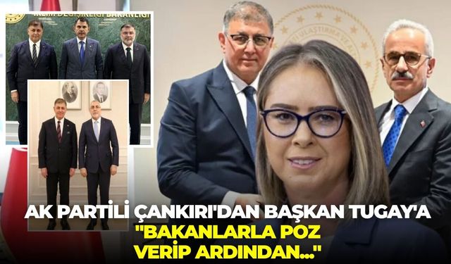 AK Partili Çankırı'dan Başkan Tugay'a: "Bakanlarla poz verip ardından..."