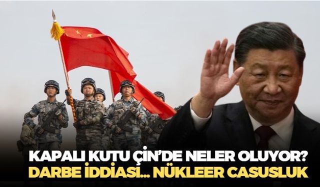 Çin'de Jinping'in ordudaki tasfiyesinin altından ABD çıktı! Wall Street Journal nükleer casusluğa işaret etti