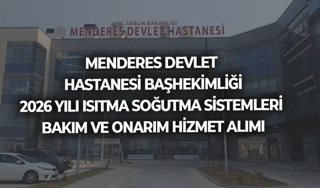 2026 YILI ISITMA SOĞUTMA SİSTEMLERİ BAKIM VE ONARIM HİZMET ALIMI