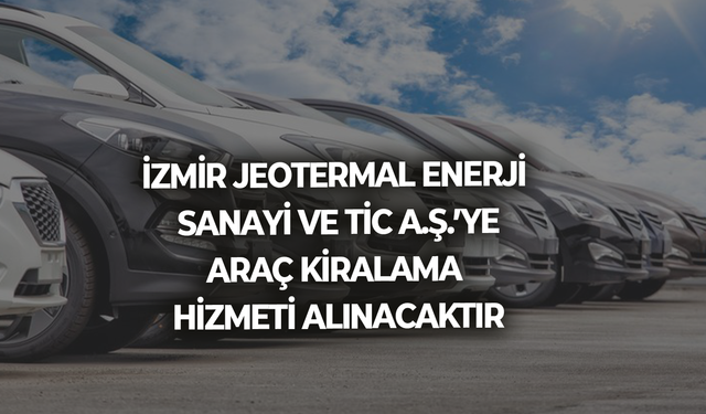 ARAÇ KİRALAMA HİZMETİ ALINACAKTIR