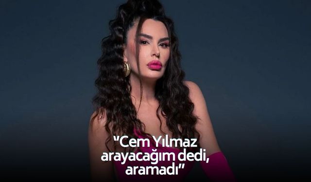 Aysu Baçeoğlu: ''Cem Yılmaz 5 dakikaya arayacağını söyledi, aramadı...''