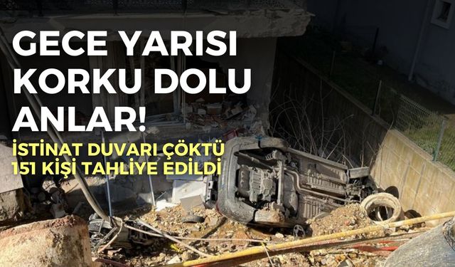 İzmir’de gece yarısı korku dolu anlar! İstinat duvarı çöktü, 151 kişi tahliye edildi