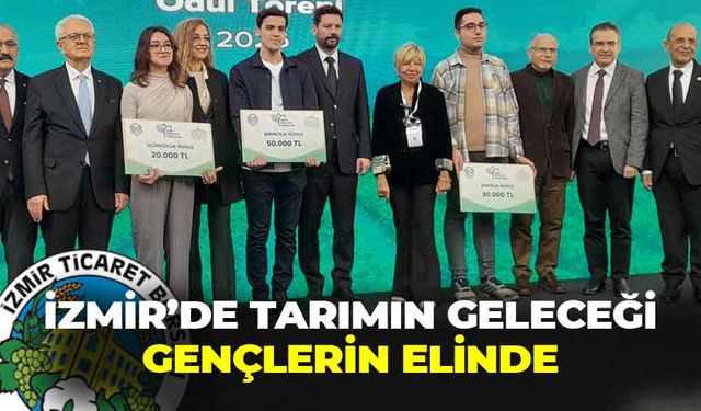 İzmir’de tarımın geleceği gençlerin elinde!