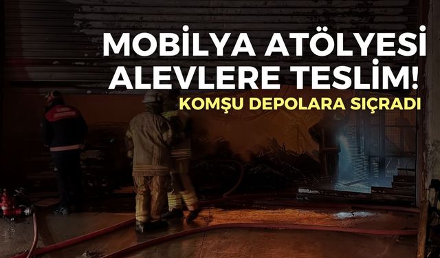 Buca’da mobilya atölyesi alevlere teslim!