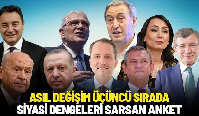 Siyasi dengeleri sarsan anket: Asıl değişim üçüncü sırada!