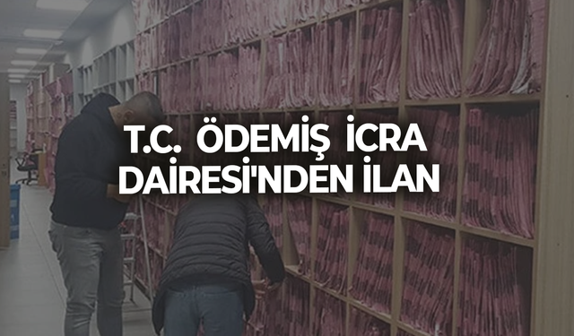 T.C.  ÖDEMİŞ  İCRA DAİRESİ'NDEN İLAN