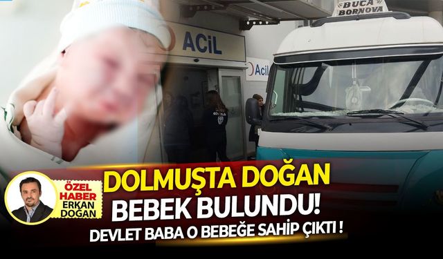 Dolmuşta doğan bebek bulundu! Devlet baba bebeğe sahip çıktı...