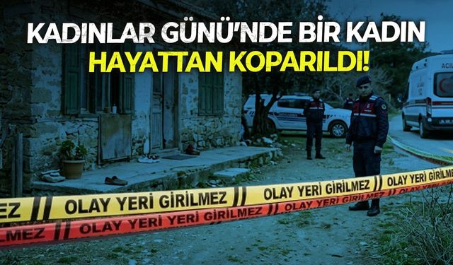 Kadınlar Günü'nde acı haber! Muğla'da 42 yaşındaki kadın eşi tarafından öldürüldü