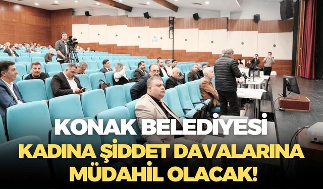 Konak Belediyesi’nden kadına şiddete karşı iki kritik adım