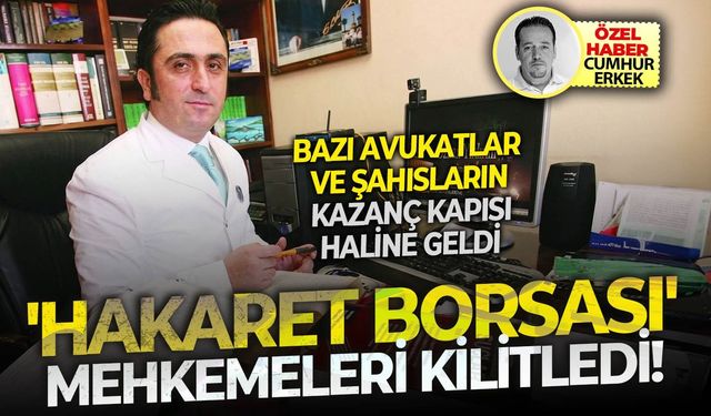 Bazı avukatlar ve şahısların kazanç kapısı haline geldi 'Hakaret Borsası' mehkemeleri kilitledi!