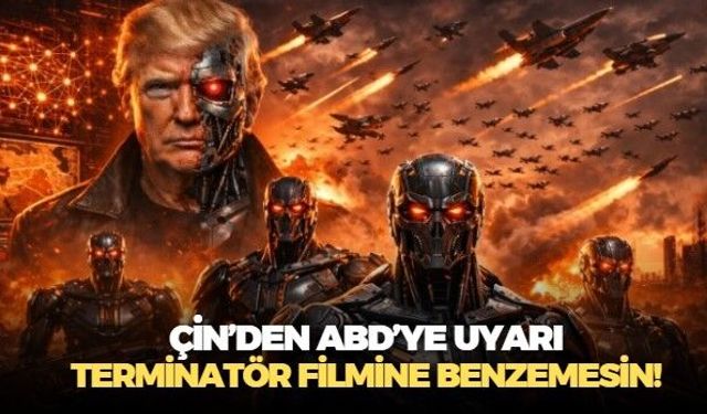 Çin'den ABD'ye yapay zeka uyarısı: Terminatör filmindeki distopya bir gün gerçeğe dönüşebilir!