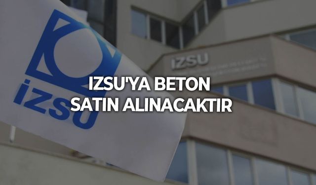 IZSU'YA BETON SATIN ALINACAKTIR