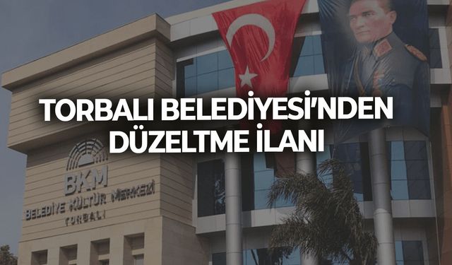 TORBALI BELEDİYESİ'NDEN DÜZELTME İLANI