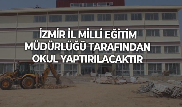 OKUL YAPTIRILACAKTIR