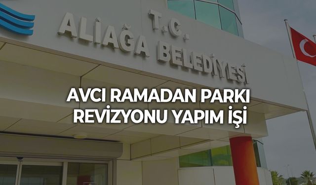AVCI RAMADAN PARKI REVİZYONU YAPIM İŞİ