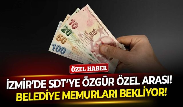 İzmir’de SDT’ye Özgür Özel arası!  Belediye memurları bekliyor!