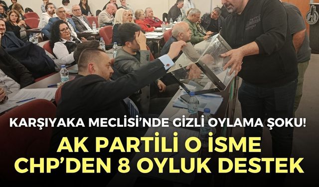 Karşıyaka Meclisi’nde gizli oylama şoku! AK Partili o isme CHP’den 8 oyluk destek
