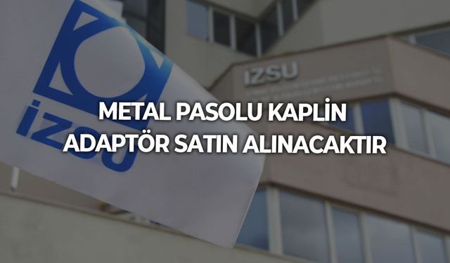 METAL PASOLU KAPLİN ADAPTÖR SATIN ALINACAKTIR
