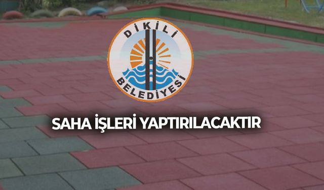 SAHA İŞLERİ YAPTIRILACAKTIR