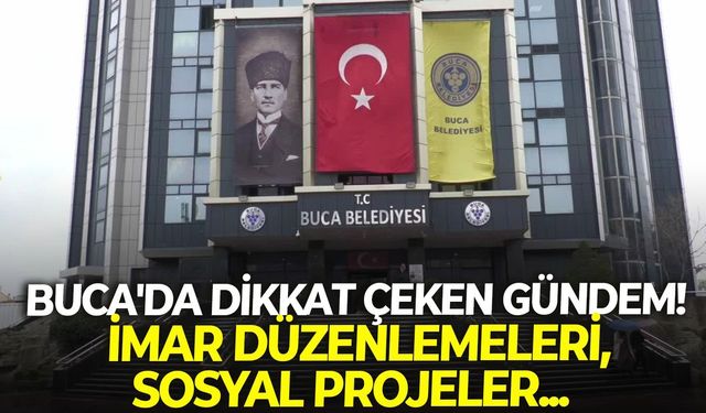 Buca Meclisi'nin Haziran ayı gündemi belli oldu: İmar düzenlemeleri ve sosyal projeler dikkat çekti