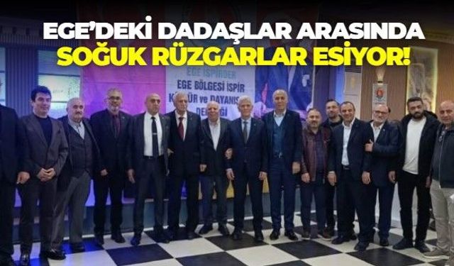 Ege Bölgesi'ndeki dadaşlar arasında soğuk rüzgarlar esiyor! EGE İSPİRDER Başkanı Ali Karakuş'tan mesaj var