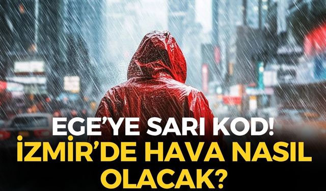 Ege'ye sarı kodlu yağış uyarısı! İzmir'de bayramın ikinci günü hava nasıl olacak?