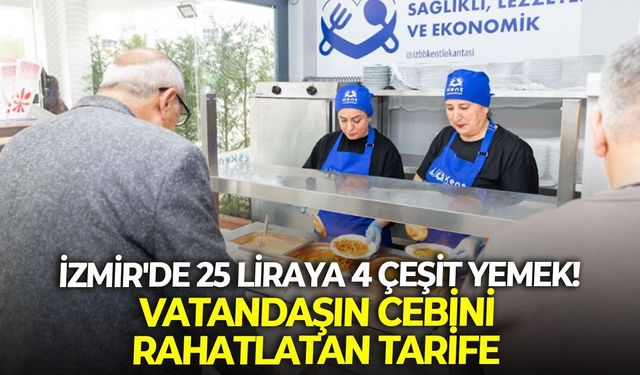 İzmir'de 25 liraya 4 çeşit yemek! Vatandaşın cebini rahatlatan tarife