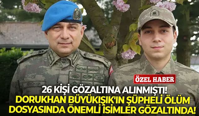 İzmir'de Dorukhan Büyükışık'ın şüpheli ölüm dosyasında önemli isimler gözaltında!