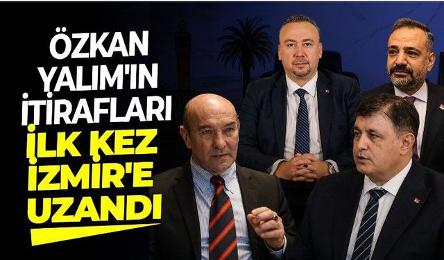 Özkan Yalım'ın itiraflarında İzmir'e ayrı pencere! Cemil Tugay, Tunç Soyer ve Şenol Aslanoğlu üçgeninde neler yaşandı?