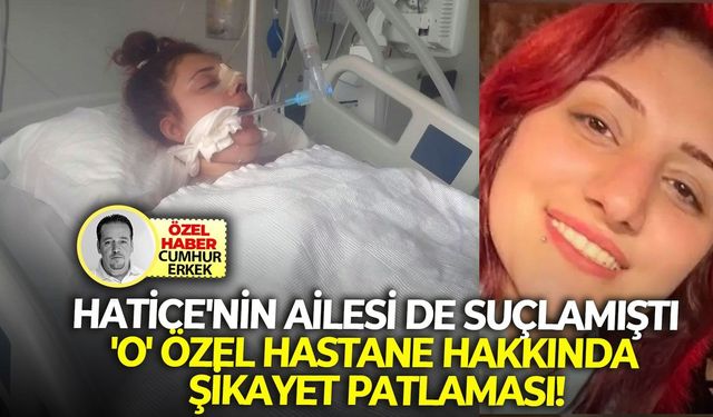 Hatice'nin ailesi de suçlamıştı: 'O' özel hastane hakkında şikayet patlaması!