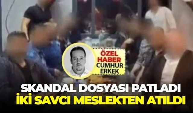 Skandal dosyası patladı iki 'savcı' meslekten atıldı!